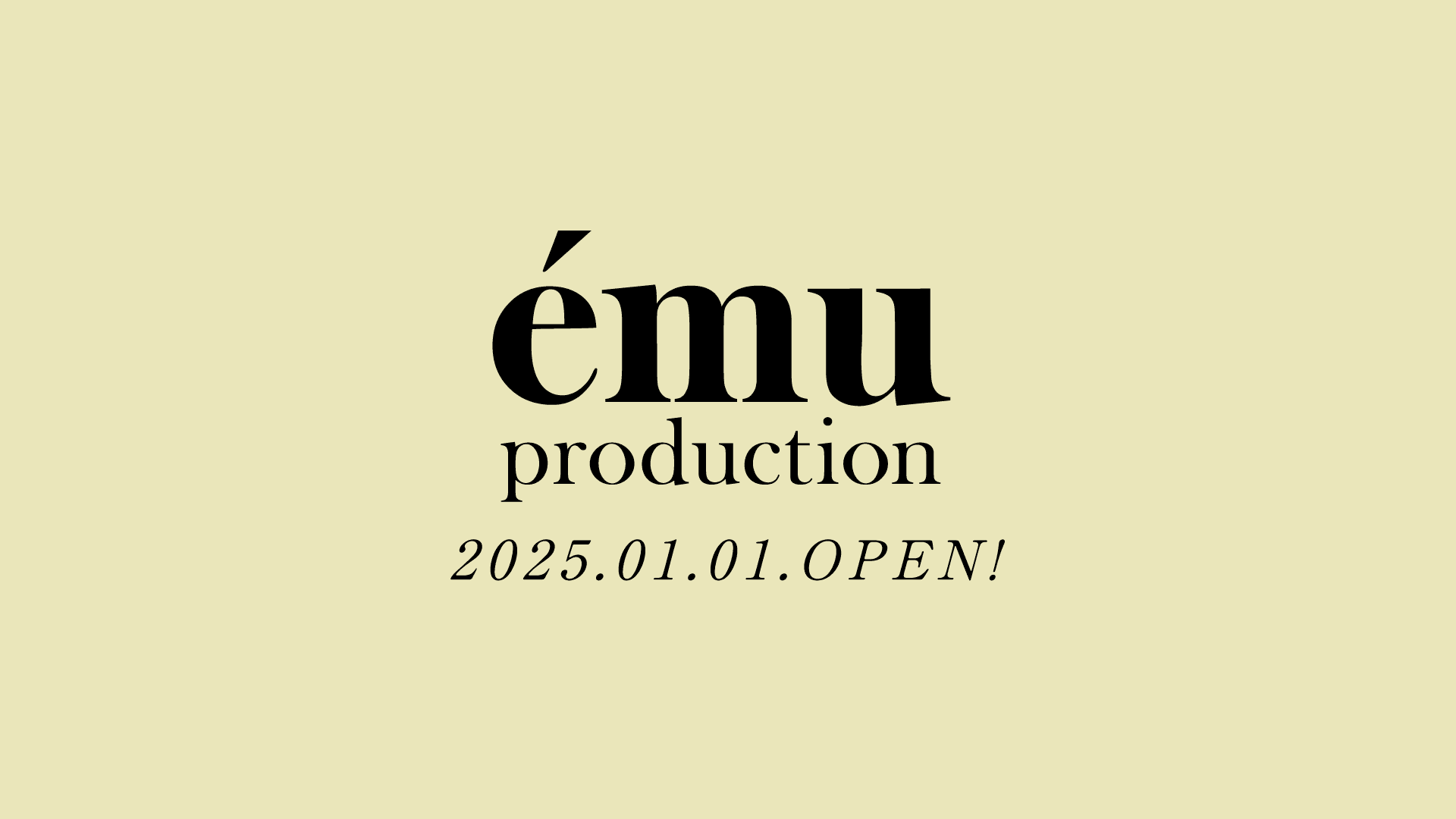 ému production 2025.01.01 OPEN
